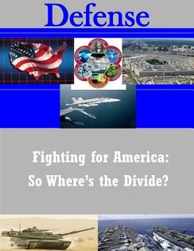 portada Fighting for America: So Where's the Divide? (en Inglés)