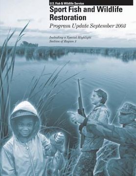 portada Sport Fish and Wildlife Resoration: Program Update September 2003 (en Inglés)
