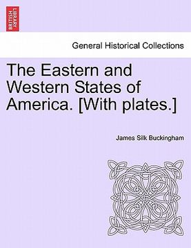 portada the eastern and western states of america. [with plates.] (en Inglés)