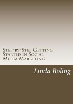 portada Step-by-Step Getting Started in Social Media Marketing (en Inglés)
