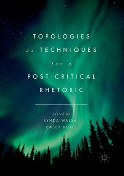 portada Topologies as Techniques for a Post-Critical Rhetoric (en Inglés)