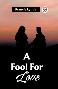 portada A Fool For Love (en Inglés)