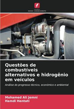 portada Questões de Combustíveis Alternativos e Hidrogênio em Veículos: Análise do Progresso Técnico, Económico e Ambiental (in Portuguese)