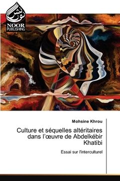 portada Culture et séquelles altéritaires dans l'oeuvre de Abdelkébir Khatibi (en Inglés)