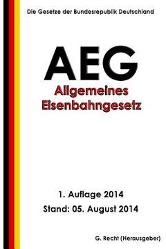portada Allgemeines Eisenbahngesetz (AEG) (en Alemán)