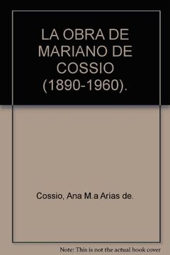 portada La Obra De Mariano De Cossío: 1890-1960