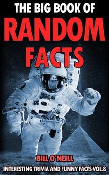 portada The Big Book of Random Facts Volume 8: 1000 Interesting Facts And Trivia (en Inglés)