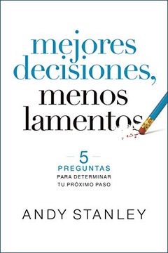 portada Mejores Decisiones, Menos Lamentos (in Spanish)