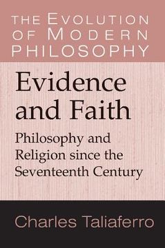 portada Evidence and Faith Paperback: Philosophy and Religion Since the Seventeenth Century (The Evolution of Modern Philosophy) (in English)