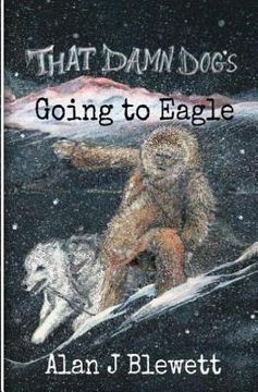 portada That Damn Dog's Going To Eagle (en Inglés)