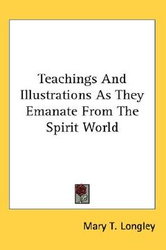 portada teachings and illustrations as they emanate from the spirit world (en Inglés)