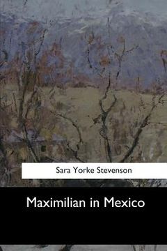 portada Maximilian in Mexico (en Inglés)