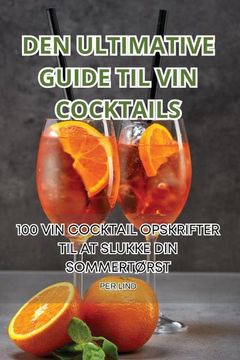 portada Den Ultimative Guide Til Vin Cocktails (en Danés)