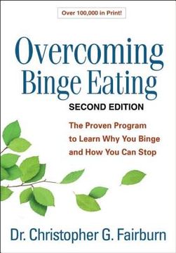 portada Overcoming Binge Eating: The Proven Program to Learn why you Binge and how you can Stop (en Inglés)