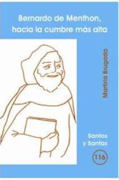 portada Bernardo de Menthon, hacia la cumbre más alta (SANTOS Y SANTAS)