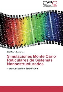 portada Simulaciones Monte Carlo Reticulares de Sistemas Nanoestructurados: Caracterización Estadística