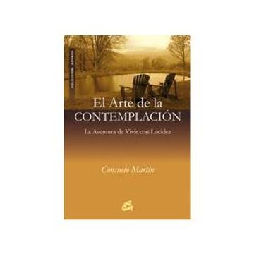 portada Arte de la Contemplación, el: La Aventura de Vivir con Lucidez (Advaita) (in Spanish)