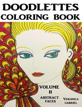 portada Doodlettes Coloring Book: Volume II - Abstract Faces (en Inglés)