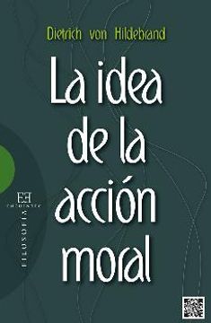 portada La Idea de la Acción Moral (in Spanish)
