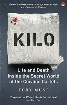 portada Kilo: Life and Death Inside the Secret World of the Cocaine Cartels (en Inglés)