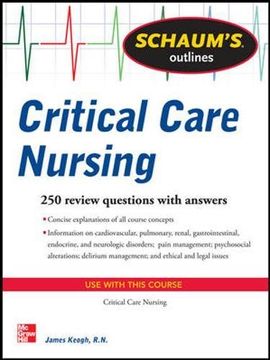 portada Schaum's Outline of Critical Care Nursing: 250 Review Questions (Schaum's Outlines) (en Inglés)