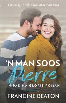 portada 'n Man soos Pierre: 'n Pad na Glorie Roman (en Africanos)