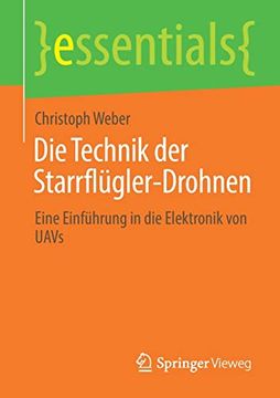 portada Die Technik der Starrflã¼Gler-Drohnen: Eine Einfã¼Hrung in die Elektronik von Uavs (en Alemán)