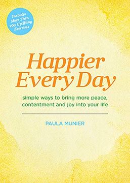 portada Happier Every Day: Simple Ways to Bring More Peace, Contentment and joy Into Your Life 