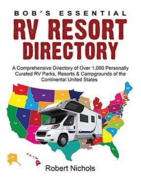 portada Bob’S Essential rv Resort Directory: A Comprehensive Directory of Over 1,000 Personally Curated rv Parks, Resorts & Campgrounds of the Continental United States (in English)