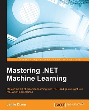 portada Mastering .NET Machine Learning: Use machine learning in your .NET applications