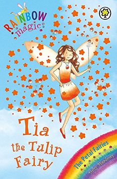 portada Tia The Tulip Fairy: The Petal Fairies Book 1 (Rainbow Magic)