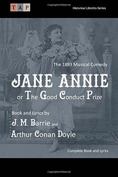 portada Jane Annie or, The Good Conduct Prize: The 1893 Musical Comedy: Complete Book and Lyrics (Historical Libretto Series)