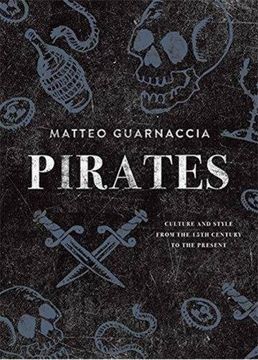portada Pirates: Culture and Style From the 15Th Century to the Present (en Inglés)