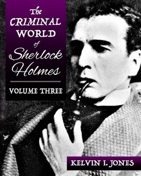portada The Criminal World Of Sherlock Holmes - Volume Three (en Inglés)