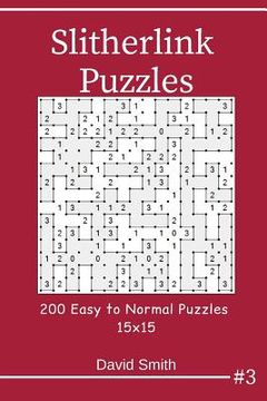 portada Slitherlink Puzzles - 200 Easy to Normal Puzzles 15x15 Vol.3 (en Inglés)