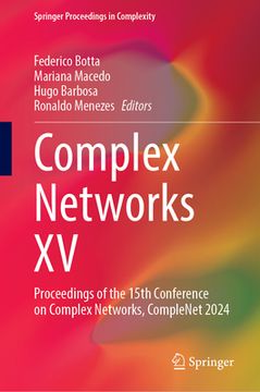 portada Complex Networks XV: Proceedings of the 15th Conference on Complex Networks, Complenet 2024 (en Inglés)