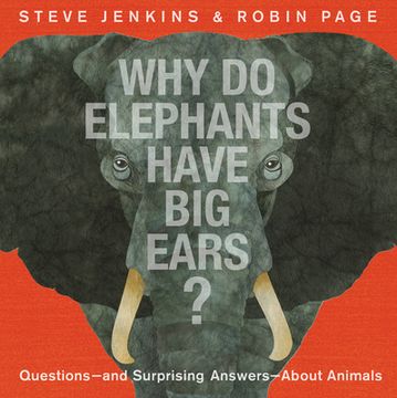 portada Why do Elephants Have big Ears? Questions ― and Surprising Answers ― About Animals (en Inglés)