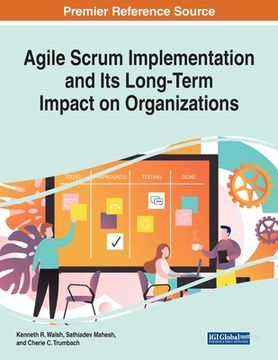 portada Agile Scrum Implementation and Its Long-Term Impact on Organizations