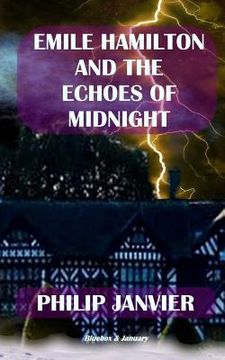 portada Emile Hamilton and the Echoes of Midnight: The Adventures of Emile Hamilton (in English)