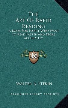 portada the art of rapid reading: a book for people who want to read faster and more accurately (en Inglés)