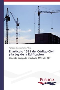 portada El artículo 1591 del Código Civil y la Ley de la Edificación