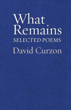 portada What Remains: Selected Poems (en Inglés)