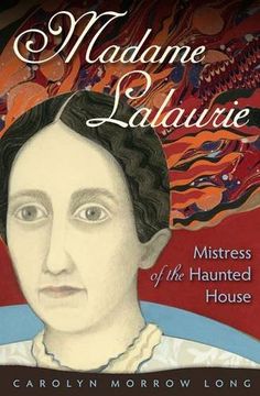 portada Madame Lalaurie, Mistress of the Haunted House