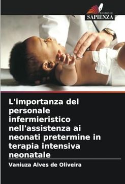 portada L'importanza del Personale Infermieristico Nell'assistenza ai Neonati Pretermine in Terapia Intensiva Neonatale (en Italiano)