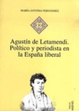 portada Agustín de Letamendi: Político y periodista en la España liberal (1793-1854) (Hispania)