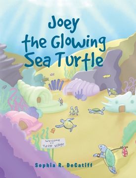 portada Joey the Glowing Sea Turtle