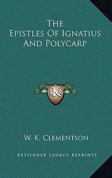 portada the epistles of ignatius and polycarp (in English)