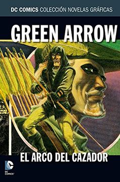 portada Colección Novelas Gráficas Núm. 33: Green Arrow: El Arco del Cazador