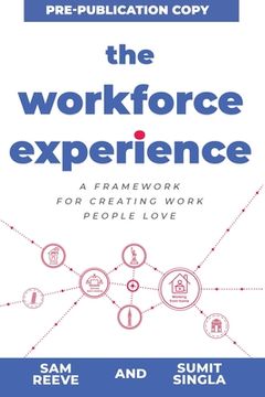 portada The Workforce Experience: A Framework for Creating Work People Love (en Inglés)