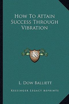 portada how to attain success through vibration (en Inglés)